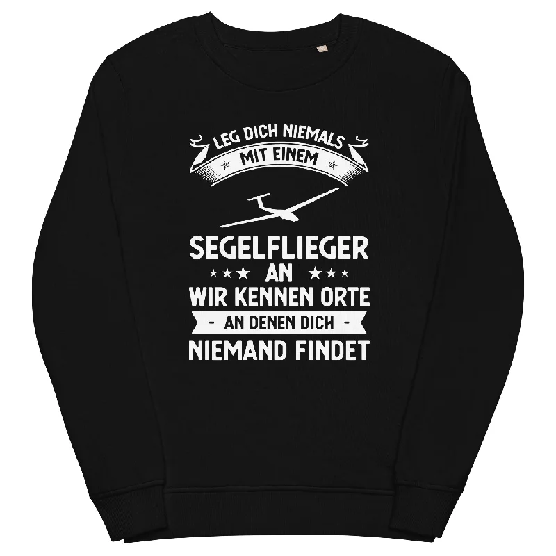 Leg Dich Niemals Mit Einem Segelflieger An Wir Kennen Orte An Denen Dich Niemand Findet - Unisex Premium Organic Sweatshirt Casual Graphic Hoodies